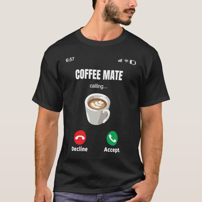 T-shirt Coffee WorkMate is Calling Espresso Latte Mocha Co (Devant)
