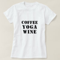 Coffee Yoga Chemise à vin - Drôle Dire Tee