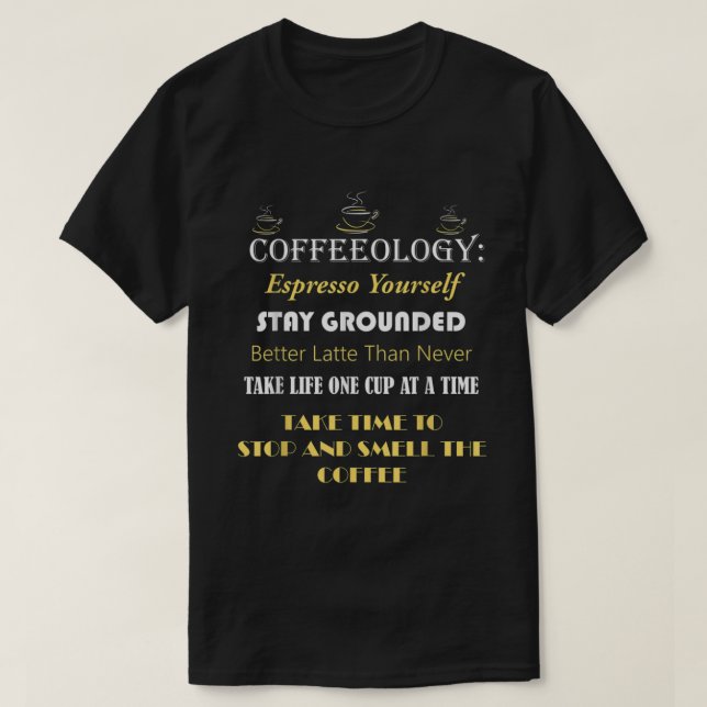 T-shirt Coffeeology Funny Citations de café (Design devant)