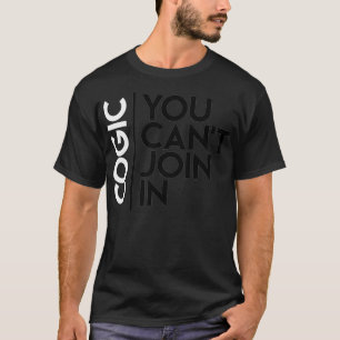 T-shirt COGIC s You Can't Join In Girls Rock Church