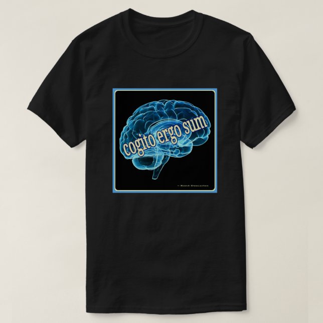T-shirt Cogito Ergo Sum I Think Therefore I Am Decartes (Design devant)