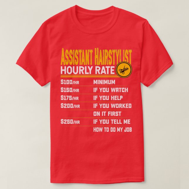 T-shirt Coiffeur adjoint Taux horaire Funny Hairdresse (Design devant)