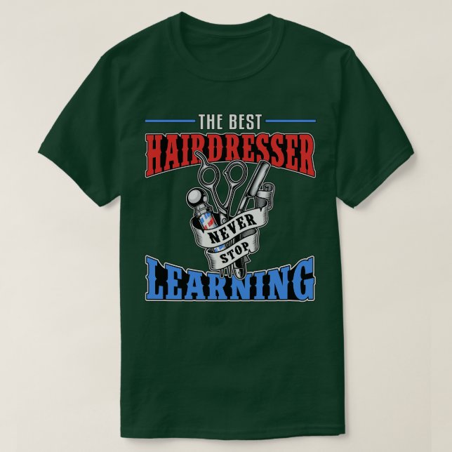 T-shirt Coiffeuse La meilleure coiffeuse Ne jamais cesser  (Design devant)