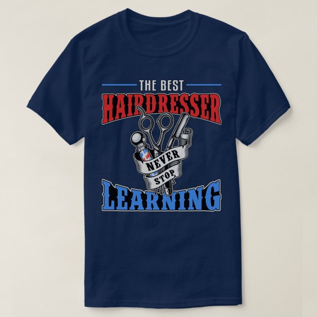 T-shirt Coiffeuse La meilleure coiffeuse Ne jamais cesser  (Design devant)