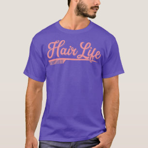 T-shirt Coiffure Vie Femme Coiffeur Cadeau Salon Design