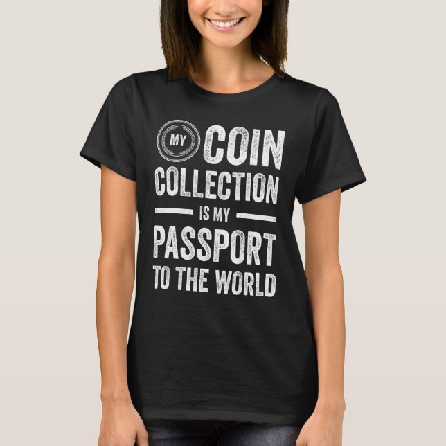 T-shirt Coin Collecting For  Coin Collector Coin Enthusias (Devant)