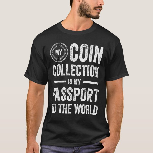 T-shirt Coin Collecting For  Coin Collector Coin Enthusias (Devant)