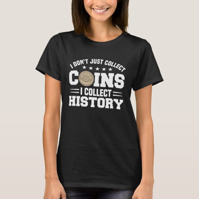 T-shirt Coin Collecting Hobby Numismatist Numismatic Coin  (Devant)