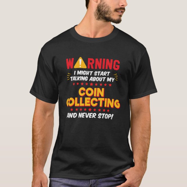 T-shirt Coin Collector Coin Collecting Joke Graphic (Devant)