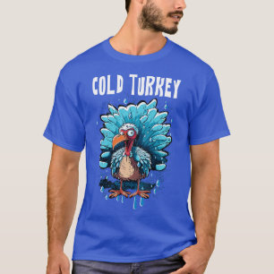 T-shirt Cold Turkey Funny Pun Don Funny Joke Gift Funny P