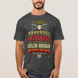 T-shirt Colin Moran S'Il Y A Des Chiens De Baseball