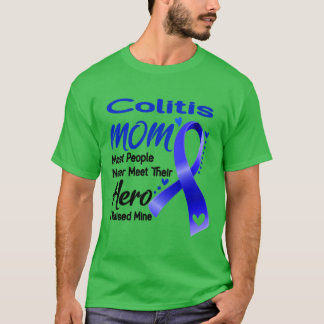 T-shirt Colitis MOM La plupart des gens ne rencontrent jam