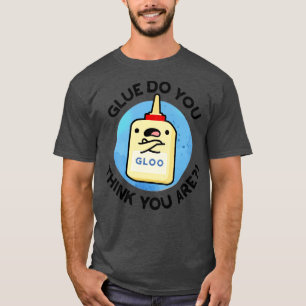 T-shirt Colle Pensez-Vous Être Mignonne Colle Pun 1