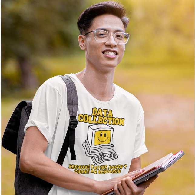 T-shirt Collecte de données - Parce que le fait de pleurer (Créateur téléchargé)