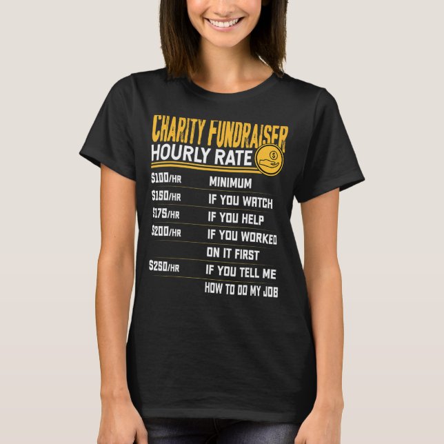 T-shirt Collecte de fonds de bienfaisance Taux horaire Cha (Devant)