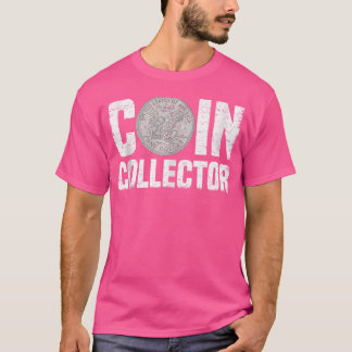 T-shirt Collecteur de pièces Numismatique Pièce Collecte