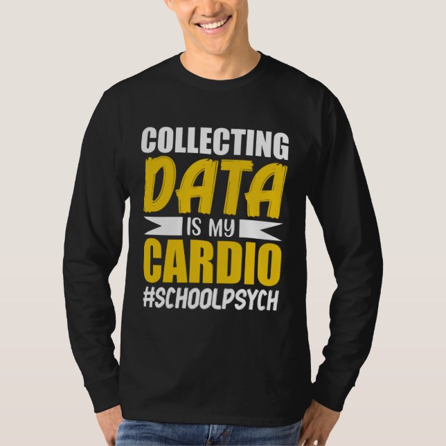 T-shirt Collecting Data School Psychologist Psychology Gra (Devant)