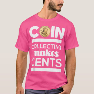 T-shirt Collection de pièces de monnaie rend cents Collect