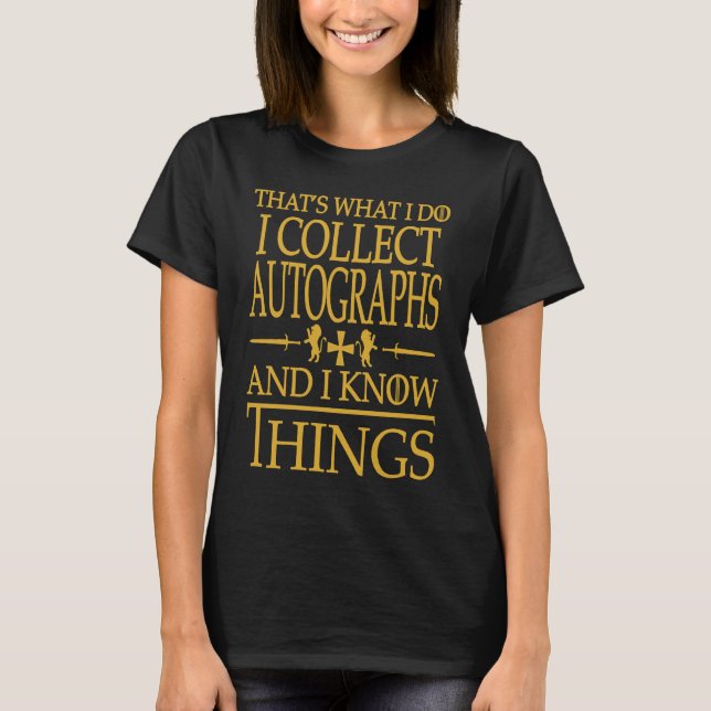 T-shirt Collectionneur d'autographes C'est ce que je fais  (Devant)