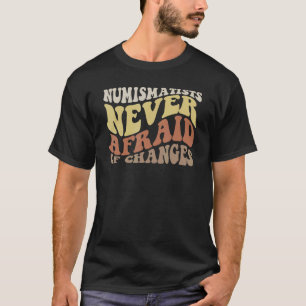 T-shirt Collectionneurs de monnaies jamais effrayés par le