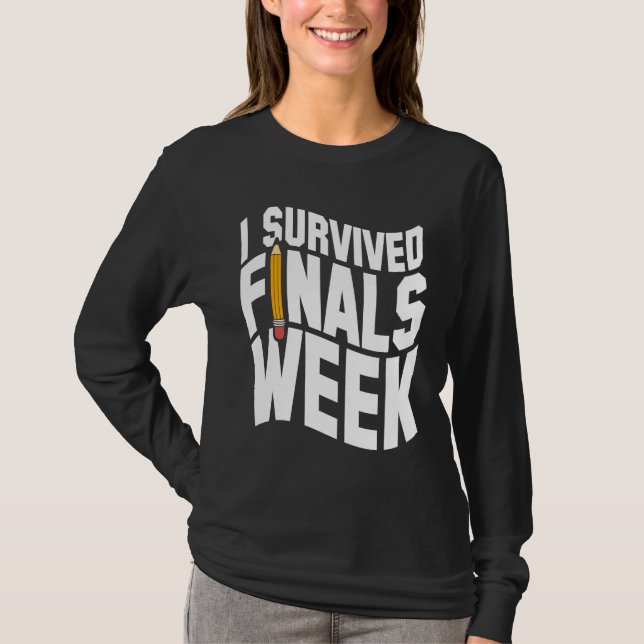 T-shirt College I Survived Finals Week Finals Week (Devant)