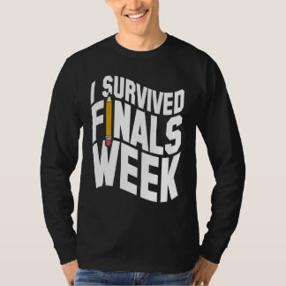T-shirt College I Survived Finals Week Finals Week