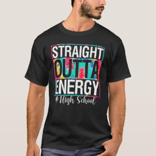 T-shirt College Stright Outta Energie Enseignant Cravate d