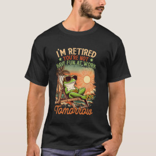 T-shirt Collègue à la retraite Je suis à la retraite Vous 