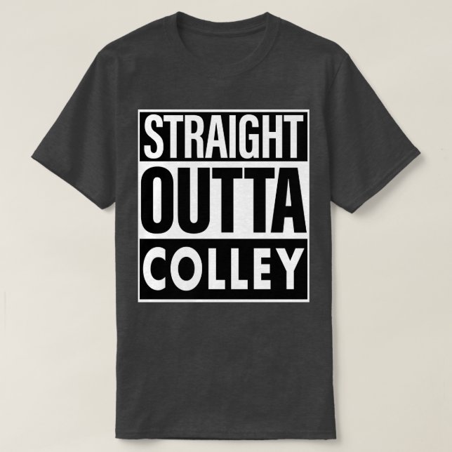 T-shirt Colley Name Stright Outta Colley (Design devant)