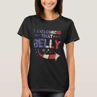 T-shirt Colonisé que le ventre 4 juillet la grossesse papa