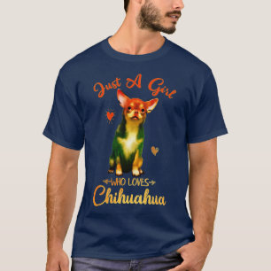 T-shirt Coloré Juste Une Fille Qui Aime Chihuahua Drôle Ch