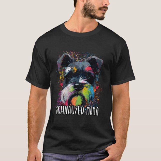 T-shirt Colorful Splash Miniature Schnauzer Mama Portrait  (Devant)
