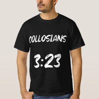 T-shirt Colossiens 3:23 Typographie de verset de la Bible 