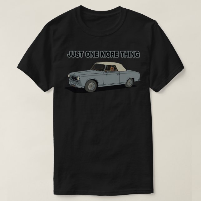 T-shirt Columbo w Peugeot - &quot ; Encore une choix&quot  (Design devant)