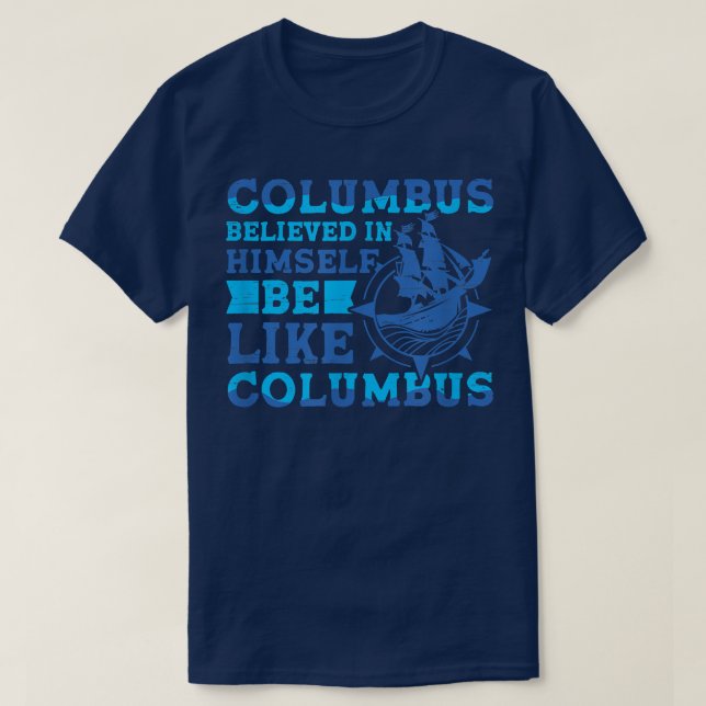 T-shirt Columbus Believe 1942 American Italian Christopher (Design devant)