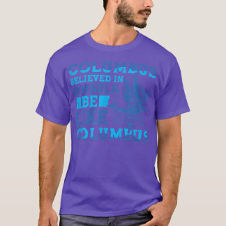 T-shirt Columbus Believe 1942 American Italian Christopher