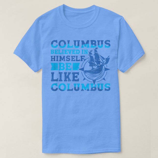 T-shirt Columbus Believe 1942 American Italian Christopher (Design devant)