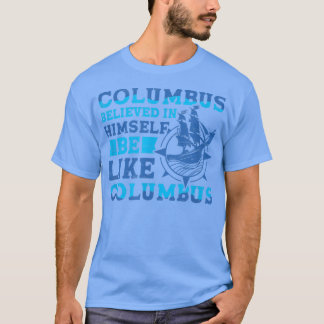 T-shirt Columbus Believe 1942 American Italian Christopher