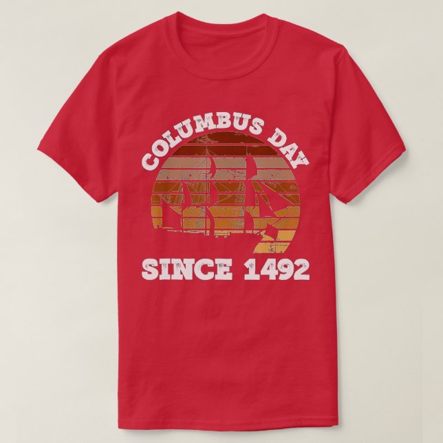 T-shirt Columbus Day depuis 1492 Christopher Columbus Expl (Design devant)