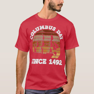 T-shirt Columbus Day depuis 1492 Christopher Columbus Expl