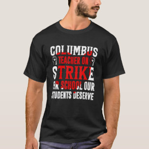 T-shirt Columbus Ohio School Teachers Grève OH Teacher 1
