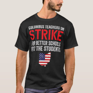 T-shirt Columbus Ohio School Teachers Grève OH Teacher St