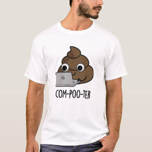 T-shirt Com-poo-ter Funny Computer Poop Pun