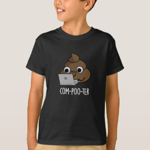 T-shirt Com-poo ter Funny Computer Poop Pun Poop Dark BG