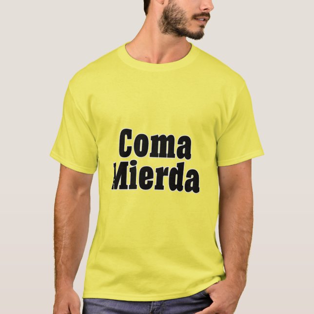 T-shirt Coma Mierda (Devant)