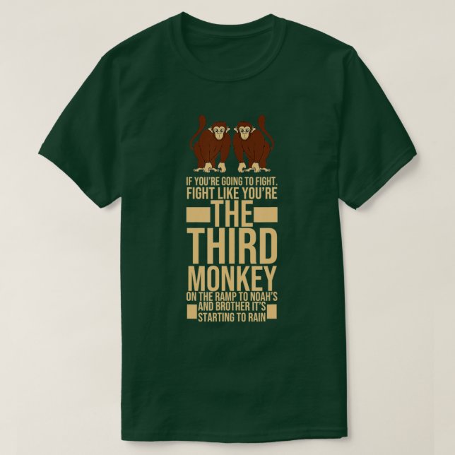 T-shirt Combattez Comme Vous Le Troisième Design De Singe (Design devant)