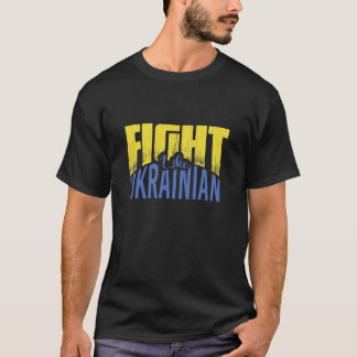 T-shirt Combattre comme l'ukrainien