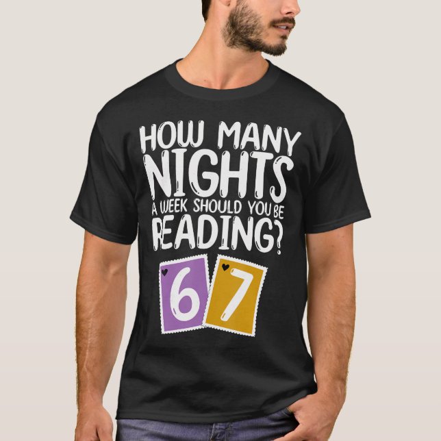 T-shirt Combien de nuits par semaine devriez-vous lire 6-7 (Devant)