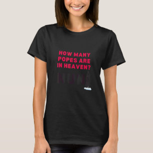T-shirt Combien de papes sont au ciel Nonne