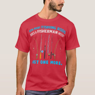 T-shirt Combien De Rangs De Pêche Un Pêcheur A-T-Il Besoin